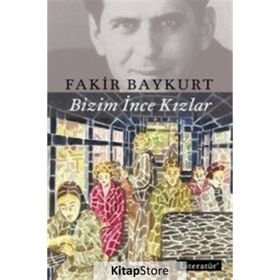 Bizim İnce Kızlar - Fakir Baykurt
