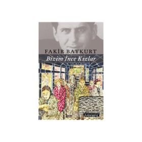 Bizim İnce Kızlar - Fakir Baykurt