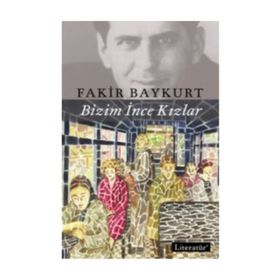 Bizim İnce Kızlar - Fakir Baykurt
