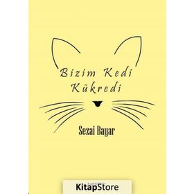 Bizim Kedi Kükredi - Sezai Bayar
