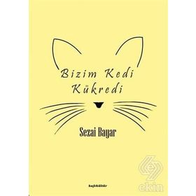 Bizim Kedi Kükredi - Sezai Bayar