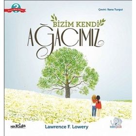 Bizim Kendi Ağacımız - Lawrence F. Lowery