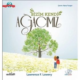 Bizim Kendi Ağacımız - Lawrence F. Lowery