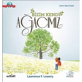 Bizim Kendi Ağacımız - Lawrence F. Lowery