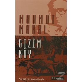 BIZIM KÖY - MAHMUT MAKAL
