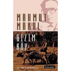 BIZIM KÖY - MAHMUT MAKAL