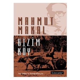 BIZIM KÖY - MAHMUT MAKAL
