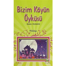 BIZIM KÖYÜN ÖYKÜSÜ - MAHIR DUMAN