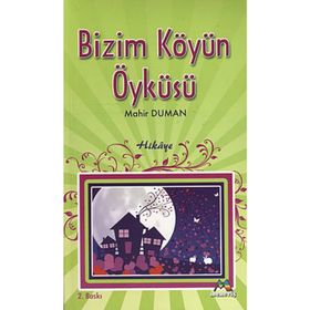 BIZIM KÖYÜN ÖYKÜSÜ - MAHIR DUMAN