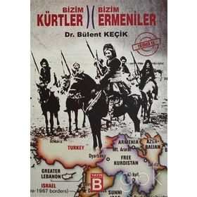 Bizim Kürtler Ermeniler - Bülent Keçik