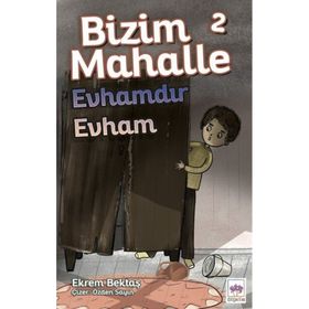 Bizim Mahalle 2 - Evhamdır Evham - Ekrem Bektaş