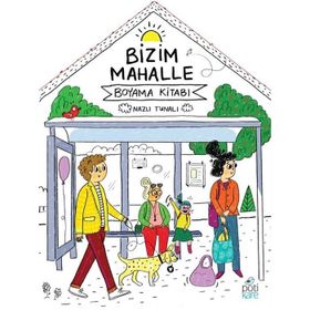 Bizim Mahalle - Boyama Kitabı - Nazlı Tunalı