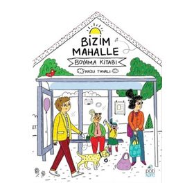 Bizim Mahalle - Boyama Kitabı - Nazlı Tunalı