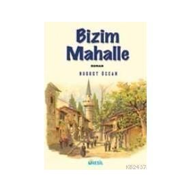 BIZIM MAHALLE - NUSRET ÖZCAN