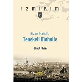 BIZIM MAHALLE TENEKELI MAHALLE - GÖNÜL İLHAN
