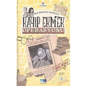 Bizim Mahallenin Dedektifleri - Kayıp Ekmek Operasyonu - Ahmet Ay