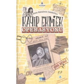 Bizim Mahallenin Dedektifleri - Kayıp Ekmek Operasyonu - Ahmet Ay