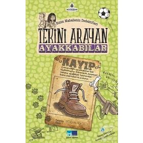 Bizim Mahallenin Dedektifleri - Tekini Arayan Ayakkabılar - Ahmet Ay
