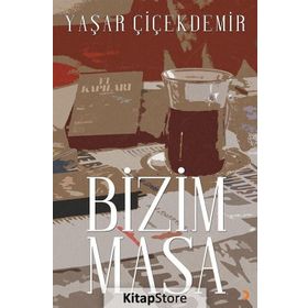 Bizim Masa - Yaşar Çiçekdemir