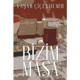 Bizim Masa - Yaşar Çiçekdemir