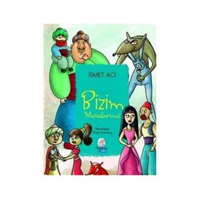 Bizim Masallarımız - İsmet Aci