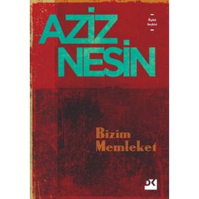 Bizim Memleket - Aziz Nesin