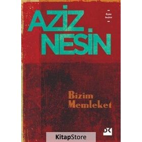 Bizim Memleket - Aziz Nesin