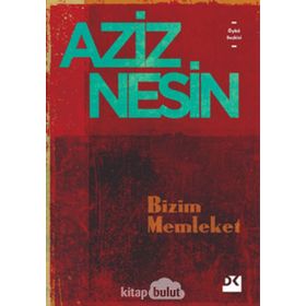 Bizim Memleket - Aziz Nesin