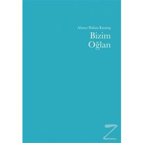 Bizim Oğlan- Ahmet Hakan Karataş