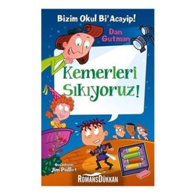 Bizim Okul Bi' Acayip 15 - Kemerleri Sıkıyoruz! - Dan Gutman