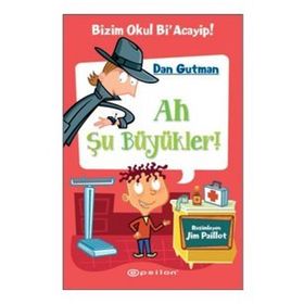 Bizim Okul Bi Acayip 4 Ah Şu Büyükler - Dan Gutmann Epsilon