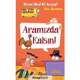 Bizim Okul Bi ’Acayip! - Aramızda Kalsın! - Dan Gutman