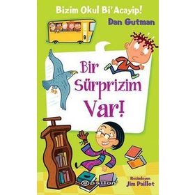 Bizim Okul Bi’ Acayip! - Bir Süprizim Var! - Dan Gutman