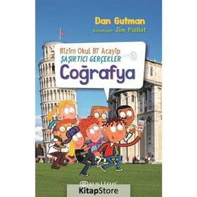 Bizim Okul Bi Acayip Şaşırtıcı Gerçekler Coğrafya - Dan Gutman