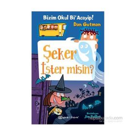 Bizim Okul Bi’ Acayip! - Şeker İster misin? - Dan Gutman