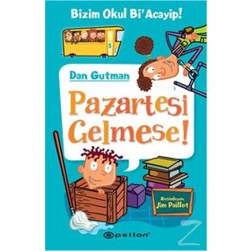 Bizim Okul Bi'Acayip! Pazartesi Gelmese!
