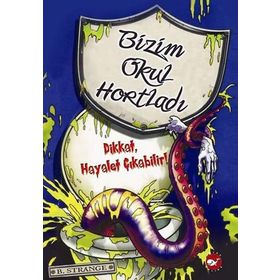 BIZIM OKUL HORTLADI DIKKAT HAYALET ÇIKABİLİR - B. STRANGE