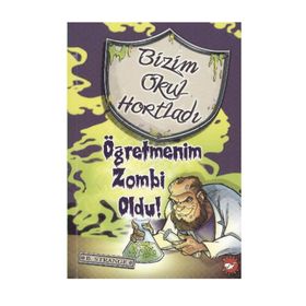 BIZIM OKUL HORTLADI ÖĞRETMENİM ZOMBI OLDU! - B. STRANGE