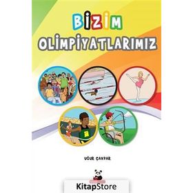 Bizim Olimpiyatlarımız - Uğur Çavdar