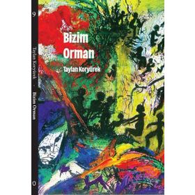 Bizim Orman - Taylan Koryürek