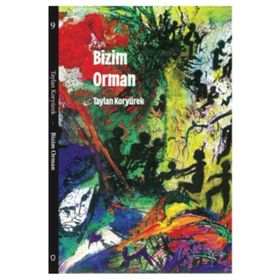 Bizim Orman - Taylan Koryürek