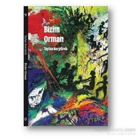 Bizim Orman - Taylan Koryürek