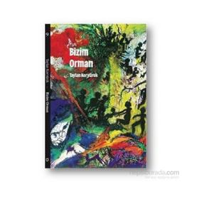 Bizim Orman - Taylan Koryürek