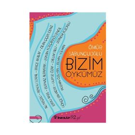 Bizim Öykümüz - Ömür Sabuncuoğlu