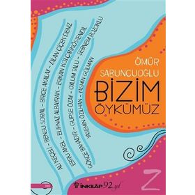 Bizim Öykümüz - Ömür Sabuncuoğlu