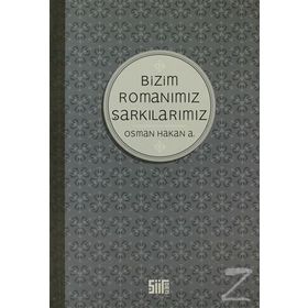 Bizim Romanımız Şarkılarımız - Osman Hakan A