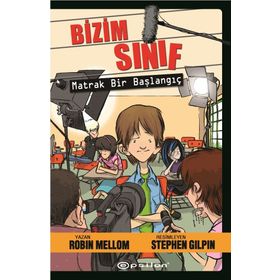 Bizim Sınıf - Matrak Bir Başlangıç - Robin Mellom