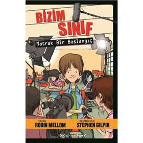 Bizim Sınıf - Matrak Bir Başlangıç - Robin Mellom