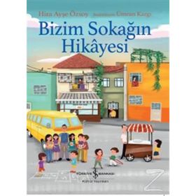 Bizim Sokağın Hikayesi - Hira Ayşe Özsoy