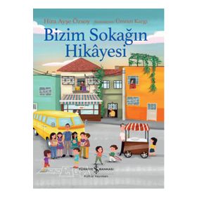 Bizim Sokağın Hikayesi - Hira Ayşe Özsoy